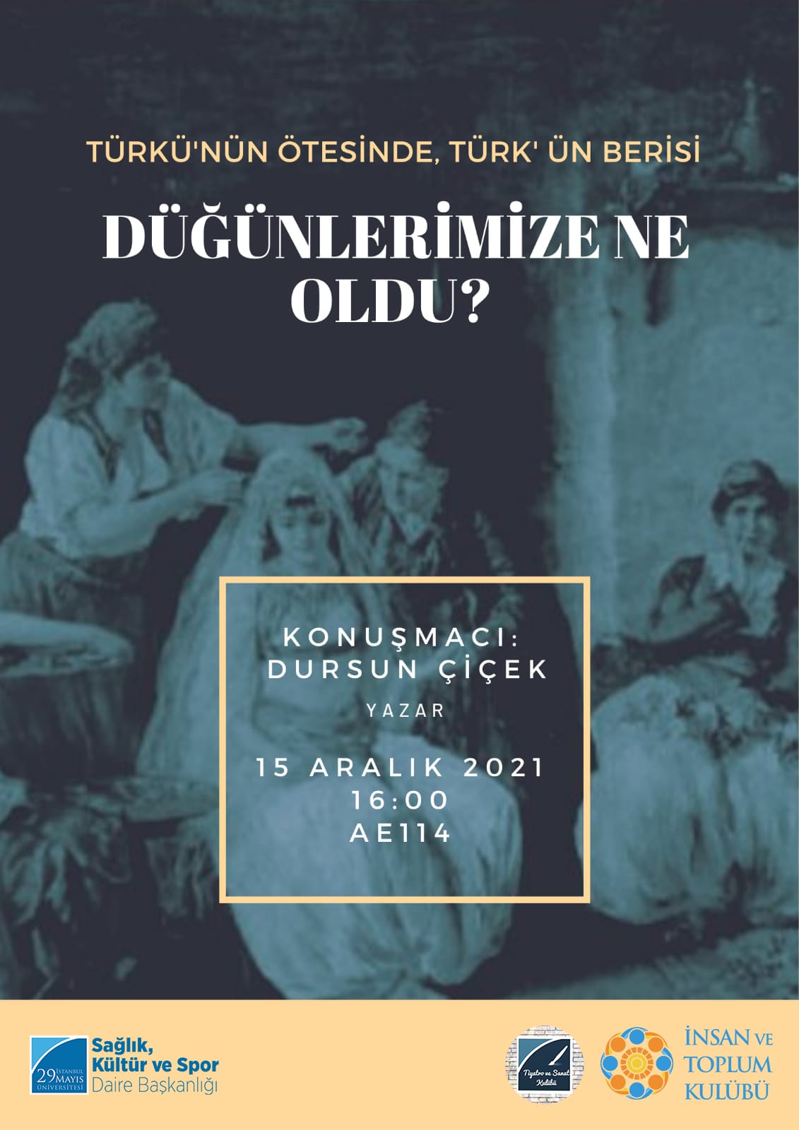 Türk'ün Ötesinde Türk'ün Berisi: Düğünlerimize Ne Oldu?